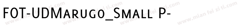 FOT-UDMarugo_Small P字体转换